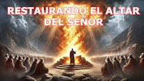 Cuál es ¿Restaurando el altar del Señor?