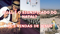 Qual significado de Natal? As 3 Vindas de Jesus
